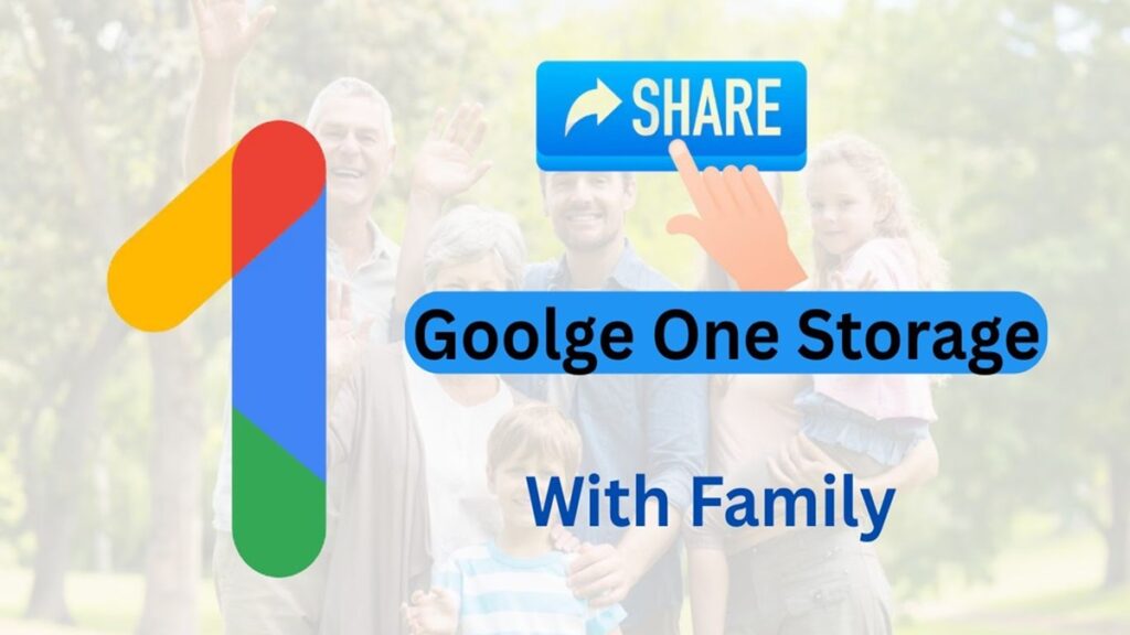 Share Google One Storage with Family