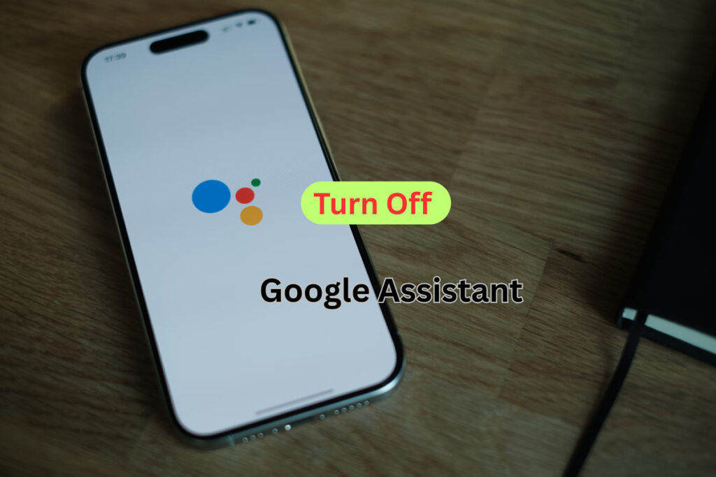 Turn Off Google Assistant