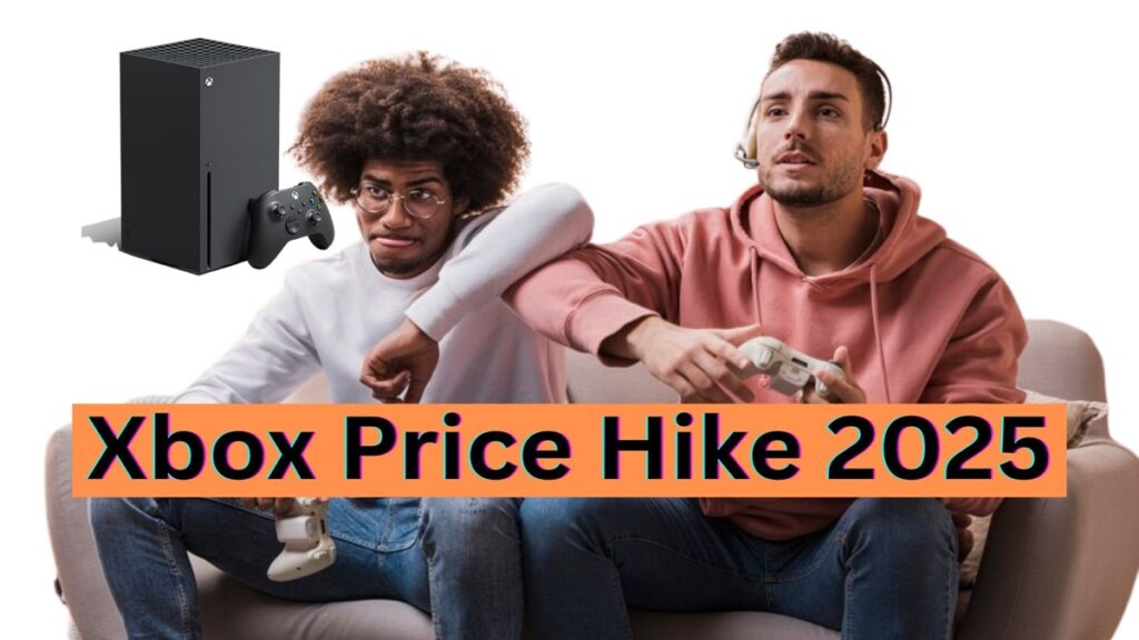 Xbox Price Hike 2025