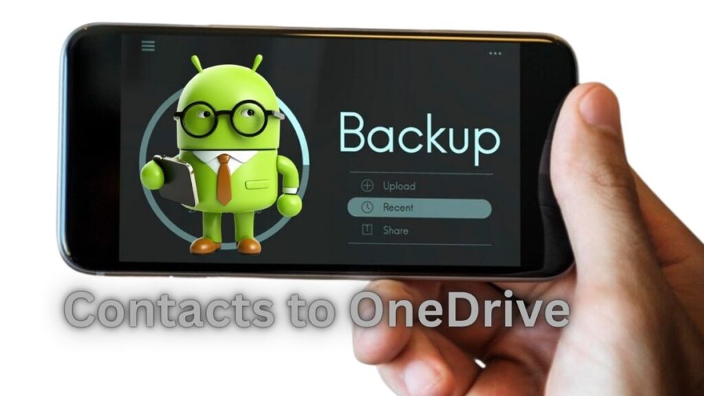 how to backup Android contacts to OneDrive